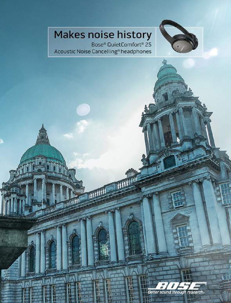 Bose QuietComfort 25 Acoustic Noise Cancelling headphones advertisement, Makes noise history, with a view of Belfast City Hall towers against a blue sky