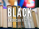Black American Fiction (1900s) - Heritage Mom