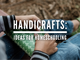 Handicrafts: Ideas for Homeschooling - Heritage Mom