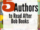 Five Authors to Read After Bob Books - Afterthoughts