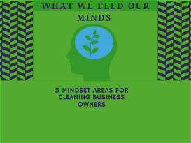 5 Mindset Areas for Cleaning Business Owners