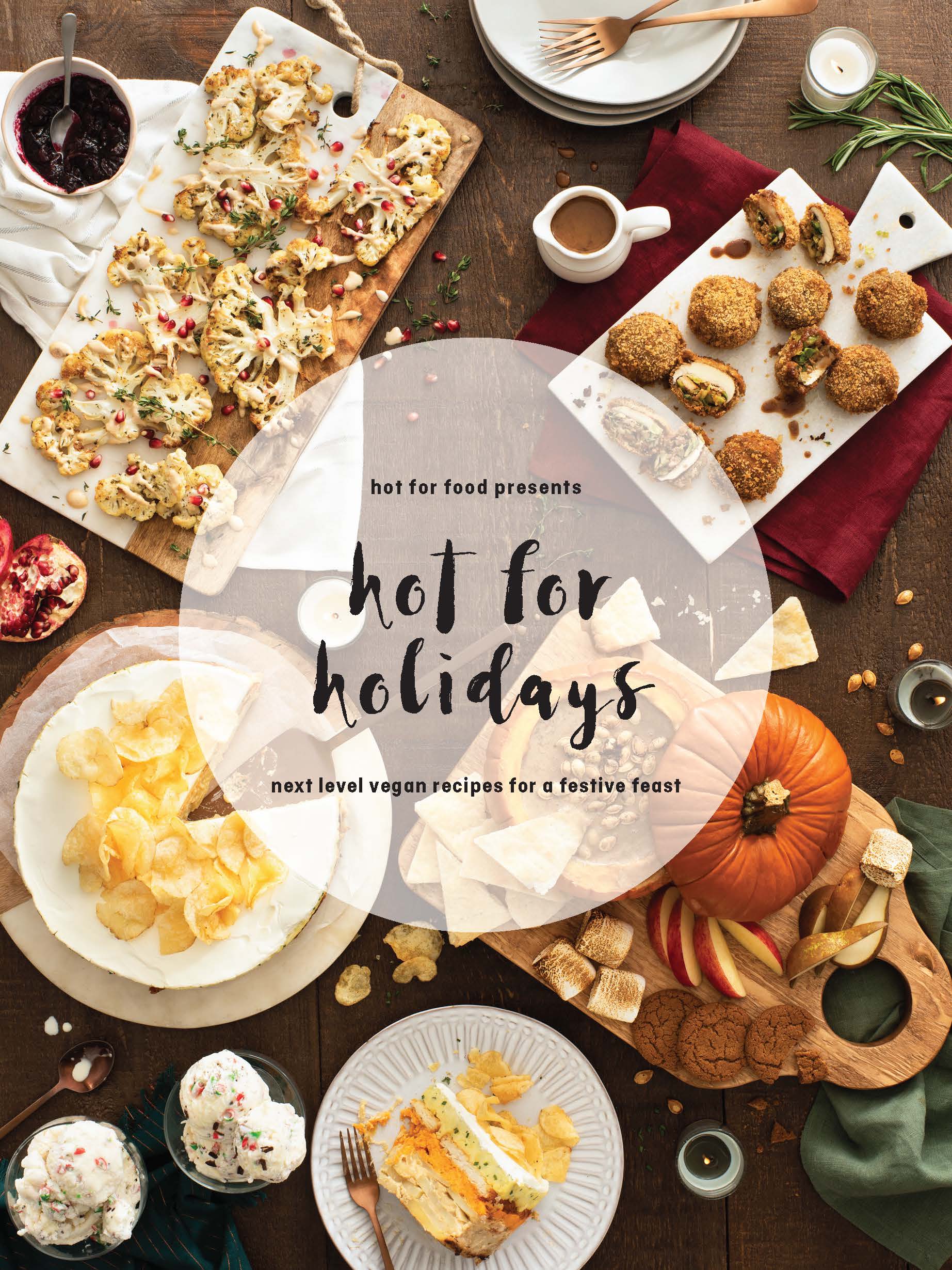 hot for holidays: next level vegan recipes for a festive feast | hot for food by Lauren Toyota