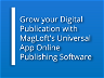 Grow your Digital Publication with MagLoft's Universal App Online Publishing Software