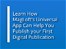 Learn How MagLoft's Universal App Can Help You Publish your First Digital Publication