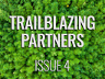 Trailblazing Partners - Issue 4