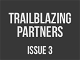Trailblazing Partners - Issue 3
