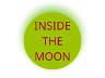 Inside the Moon